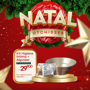 Oferta de Natal Exclusiva Na compra do Kit Higiene Íntima Otchisses, receba 1 alguidar para banho de assento (oferta limitada).